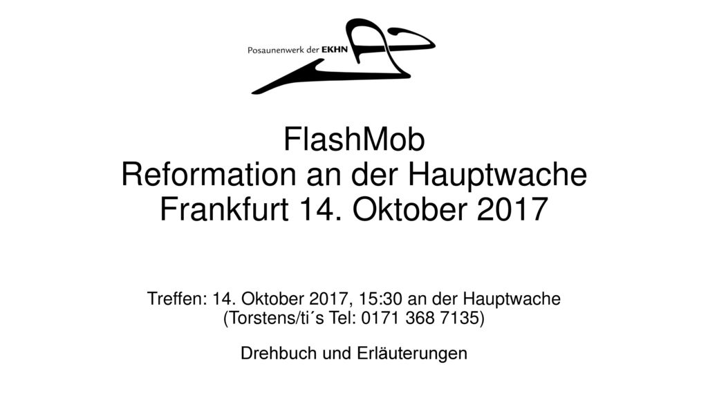 FlashMob Reformation an der Hauptwache Frankfurt 14. Oktober 2017
