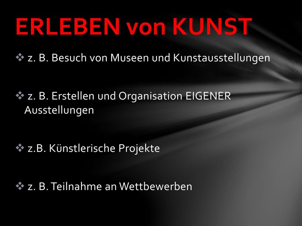 ERLEBEN von KUNST z. B. Besuch von Museen und Kunstausstellungen