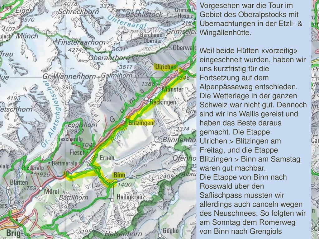 Vorgesehen war die Tour im Gebiet des Oberalpstocks mit Übernachtungen in der Etzli- & Wingällenhütte.