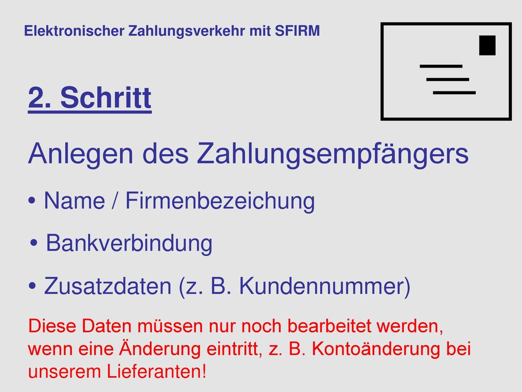  2. Schritt Anlegen des Zahlungsempfängers  Name / Firmenbezeichung