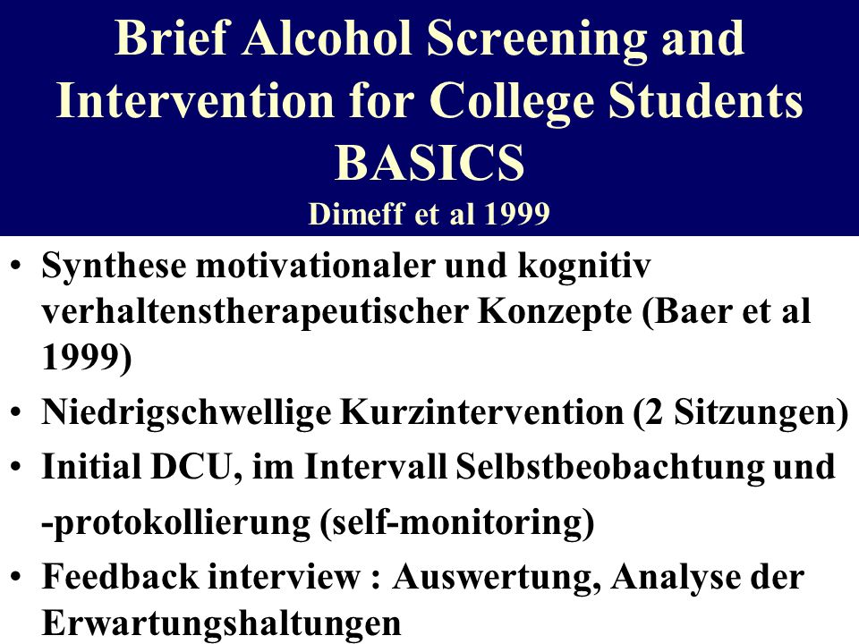 Brief Alcohol Screening and Intervention for College Students BASICS Dimeff et al 1999