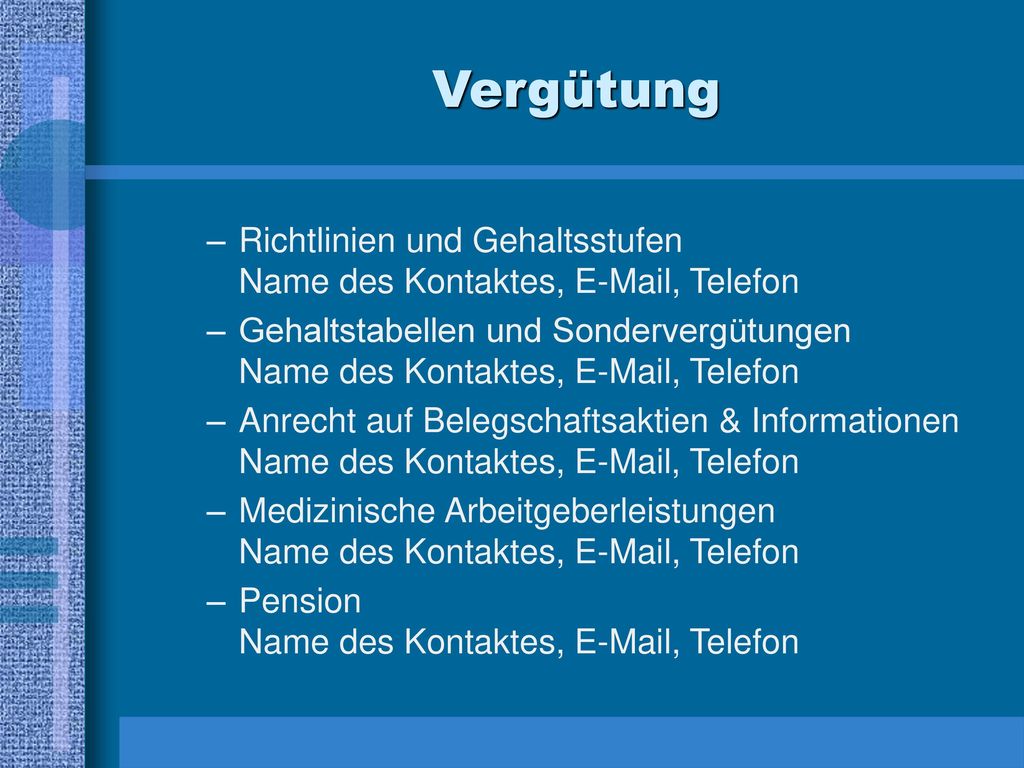 Vergütung Richtlinien und Gehaltsstufen Name des Kontaktes,  , Telefon.