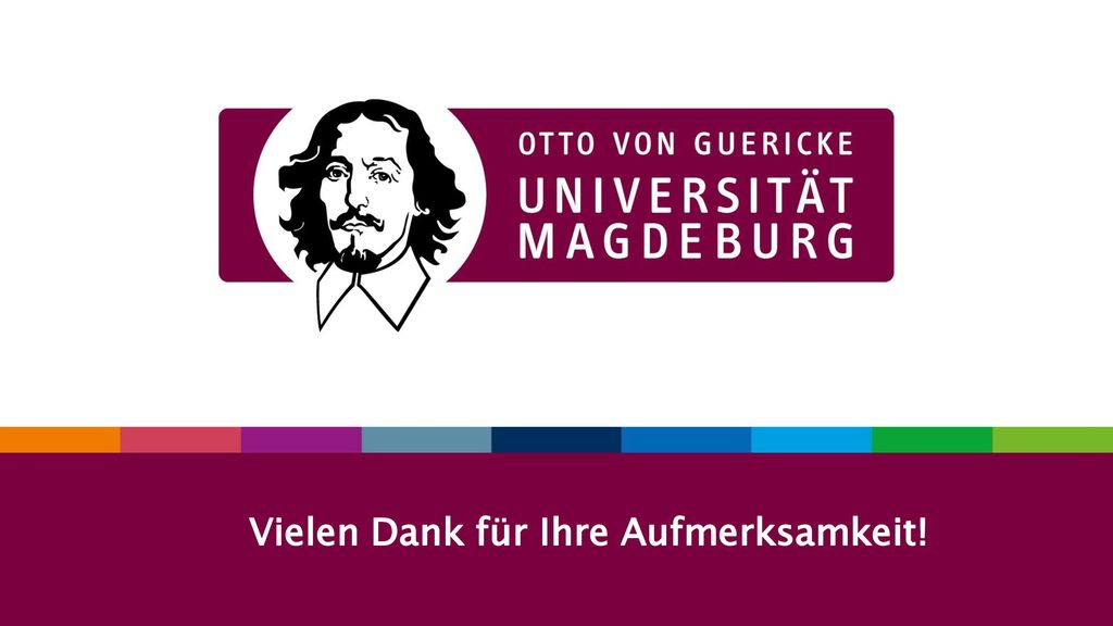 Mit Tradition in die Zukunft Vielen Dank für Ihre Aufmerksamkeit!