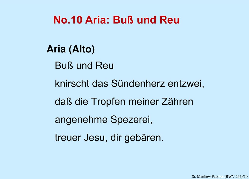 No.10 Aria: Buß und Reu Aria (Alto) Buß und Reu