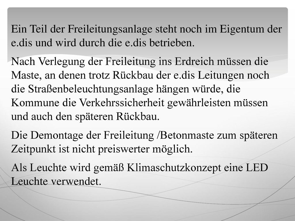 Ein Teil der Freileitungsanlage steht noch im Eigentum der e