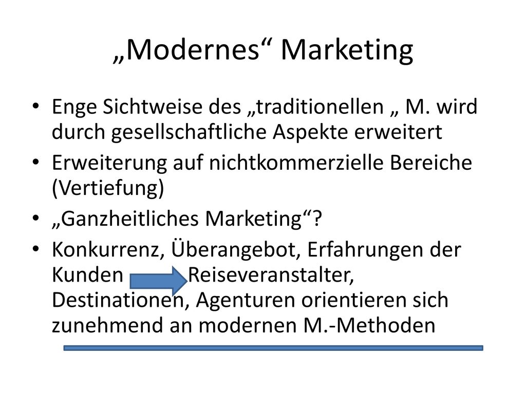 „Modernes Marketing Enge Sichtweise des „traditionellen „ M. wird durch gesellschaftliche Aspekte erweitert.