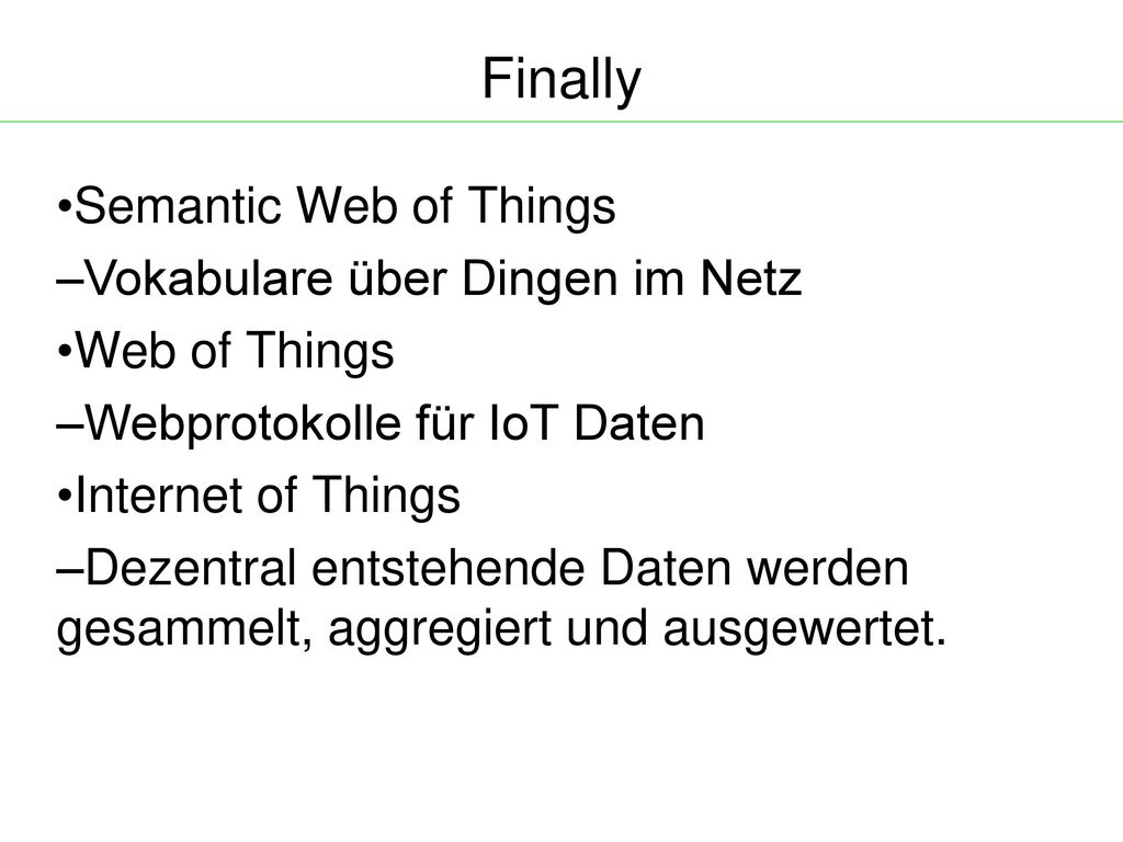 Finally Semantic Web of Things Vokabulare über Dingen im Netz