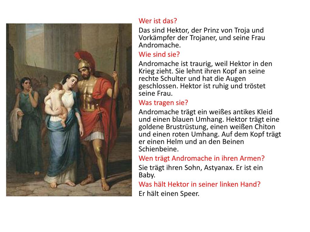 Wer ist das Das sind Hektor, der Prinz von Troja und Vorkämpfer der Trojaner, und seine Frau Andromache.