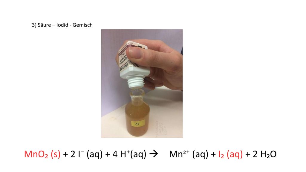 MnO₂ (s) + 2 I⁻ (aq) + 4 H⁺(aq)  Mn²⁺ (aq) + I₂ (aq) + 2 H₂O