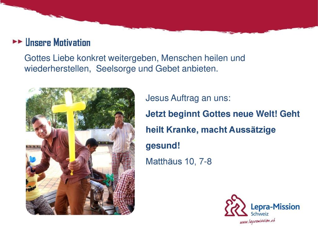 Unsere Motivation Gottes Liebe konkret weitergeben, Menschen heilen und wiederherstellen, Seelsorge und Gebet anbieten.