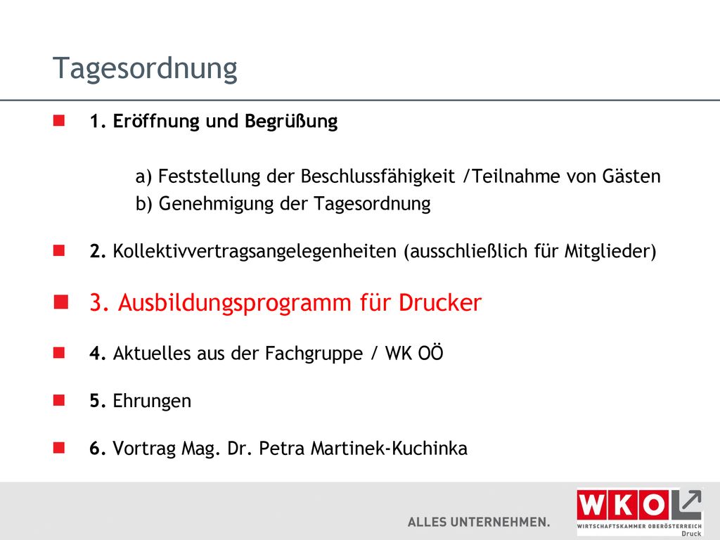 Tagesordnung 3. Ausbildungsprogramm für Drucker