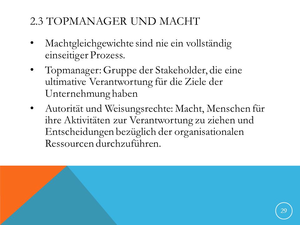 2.3 Topmanager und Macht Machtgleichgewichte sind nie ein vollständig einseitiger Prozess.