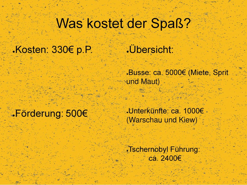 Was kostet der Spaß Kosten: 330€ p.P. Übersicht: Förderung: 500€