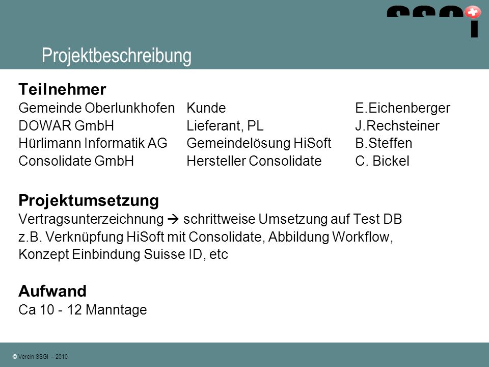 Projektbeschreibung Teilnehmer Projektumsetzung Aufwand