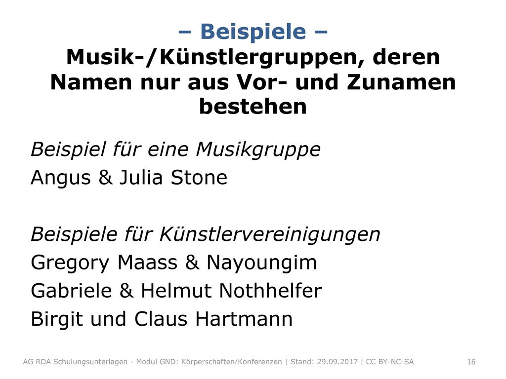 – Beispiele – Musik-/Künstlergruppen, deren Namen nur aus Vor- und Zunamen bestehen