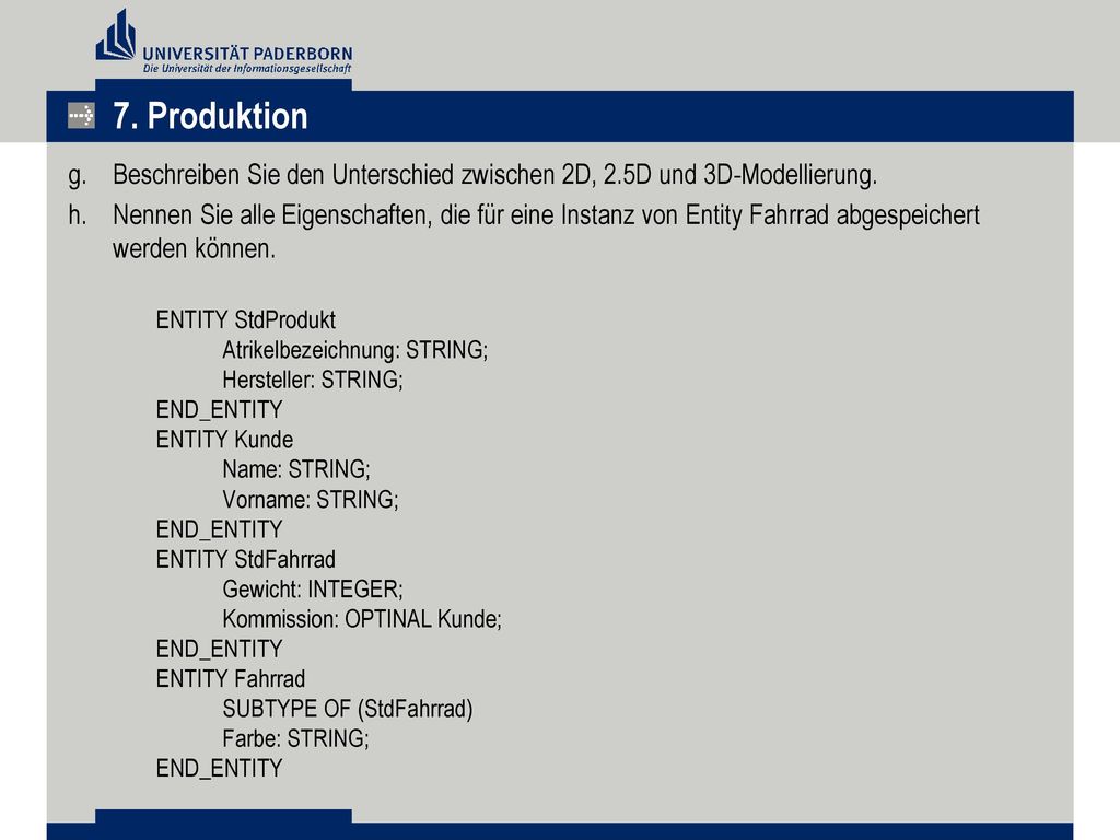 7. Produktion g. Beschreiben Sie den Unterschied zwischen 2D, 2.5D und 3D-Modellierung.