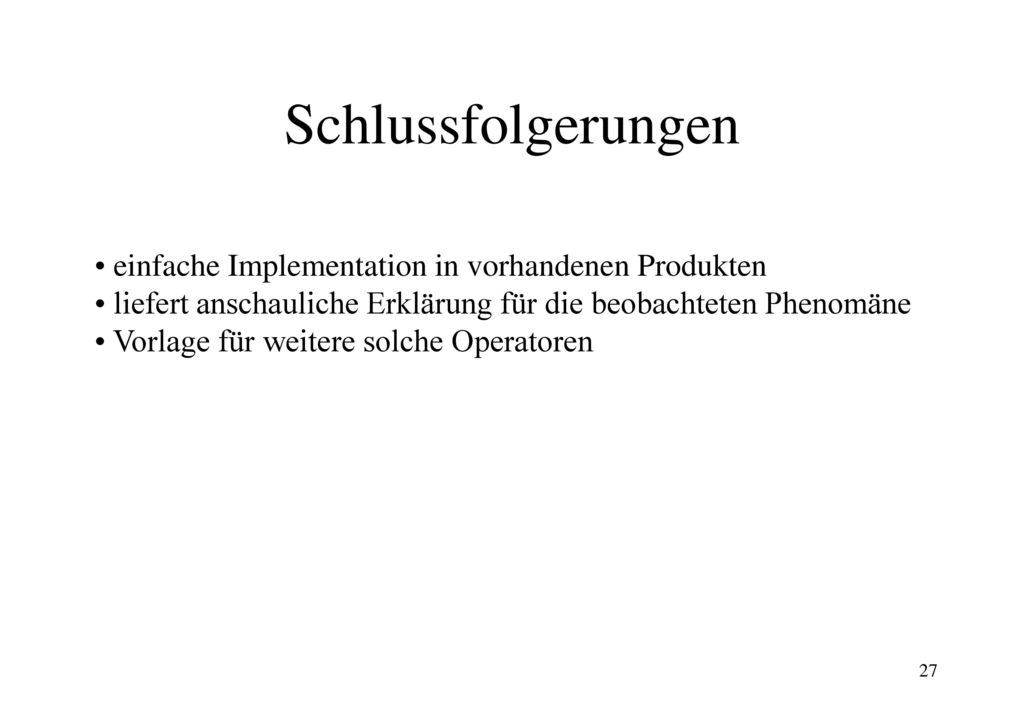 Schlussfolgerungen einfache Implementation in vorhandenen Produkten