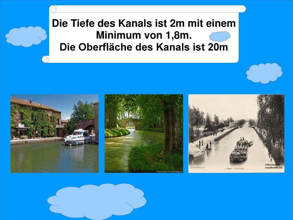Die Tiefe des Kanals ist 2m mit einem Minimum von 1,8m.