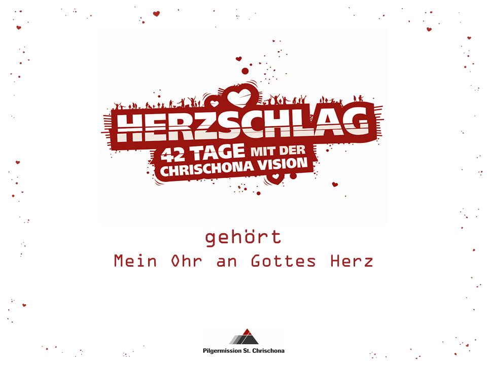 gehört Mein Ohr an Gottes Herz