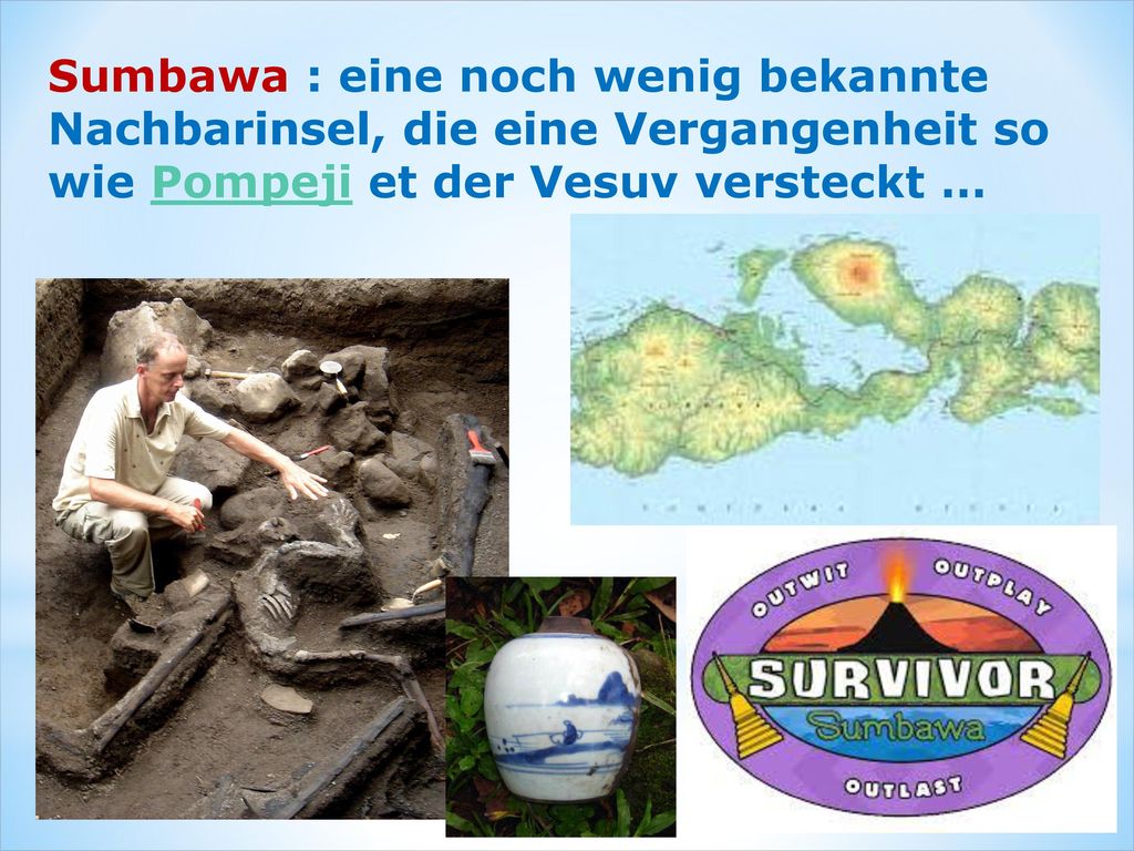 Sumbawa : eine noch wenig bekannte Nachbarinsel, die eine Vergangenheit so wie Pompeji et der Vesuv versteckt …