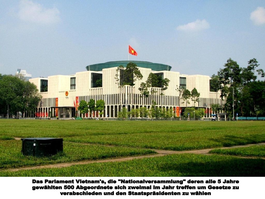 Das Parlament Vietnam s, die Nationalversammlung deren alle 5 Jahre