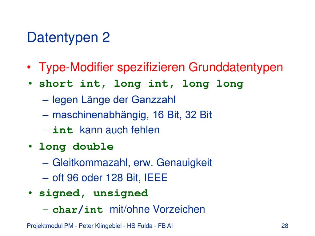 Datentypen 2 Type-Modifier spezifizieren Grunddatentypen