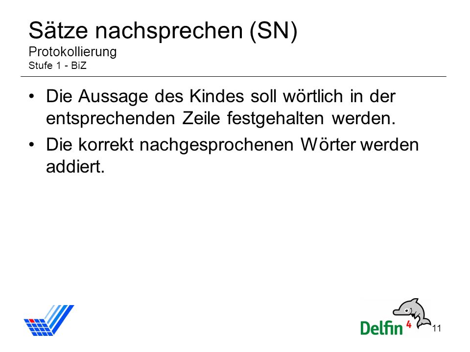 Sätze nachsprechen (SN) Protokollierung Stufe 1 - BiZ