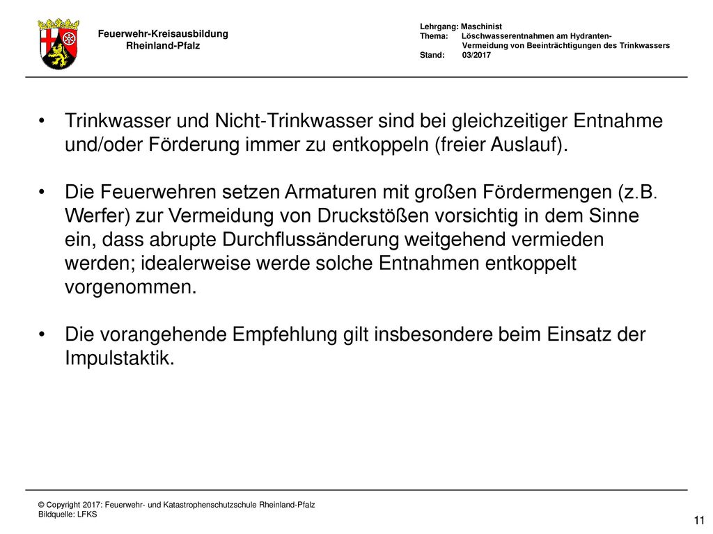 Trinkwasser und Nicht-Trinkwasser sind bei gleichzeitiger Entnahme und/oder Förderung immer zu entkoppeln (freier Auslauf).