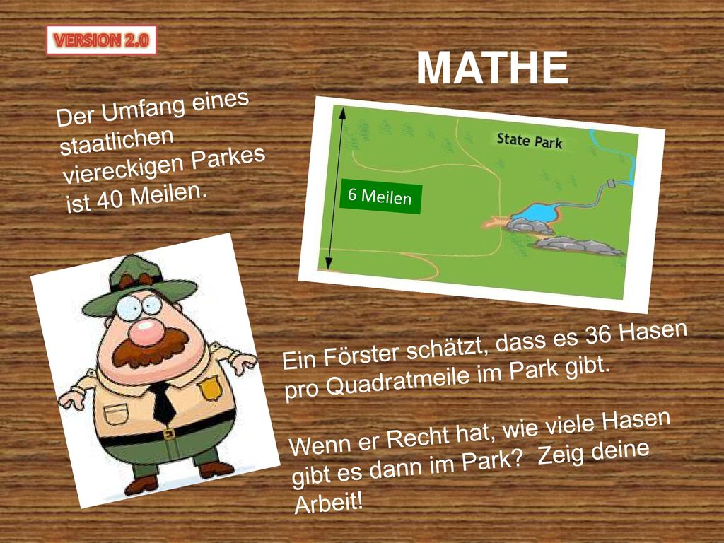 MATHE Der Umfang eines staatlichen viereckigen Parkes ist 40 Meilen.