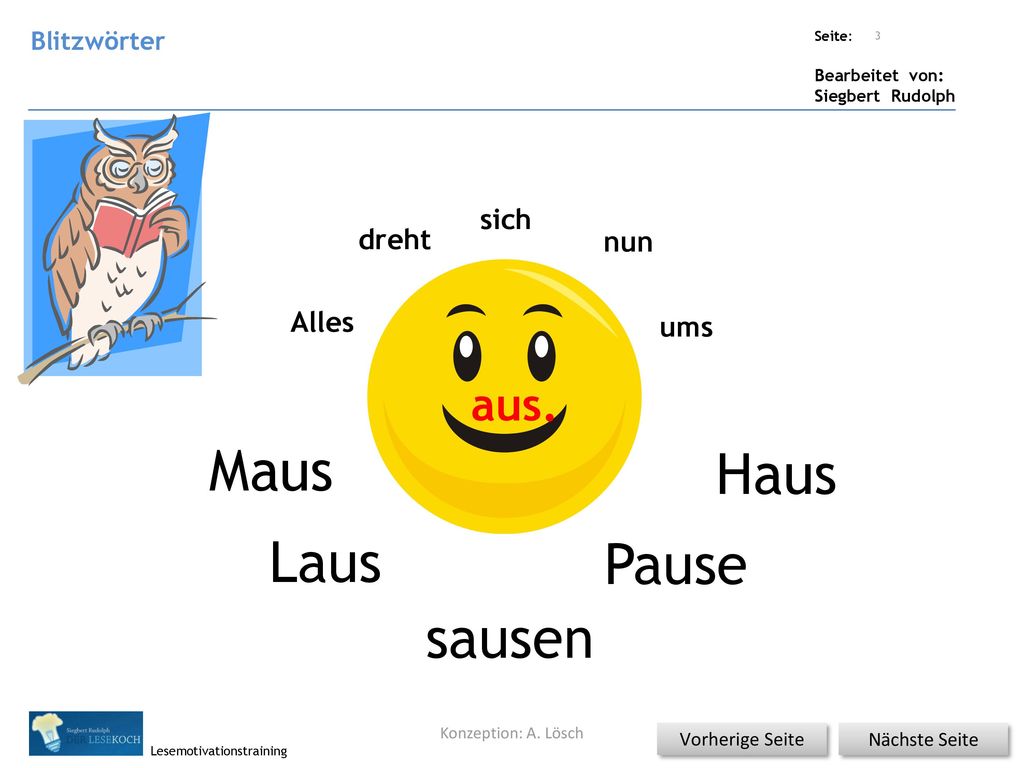 Maus Haus Laus Pause sausen aus. sich dreht nun Alles ums Blitzwörter
