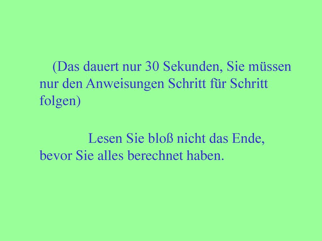 (Das dauert nur 30 Sekunden, Sie müssen nur den Anweisungen Schritt für Schritt folgen)
