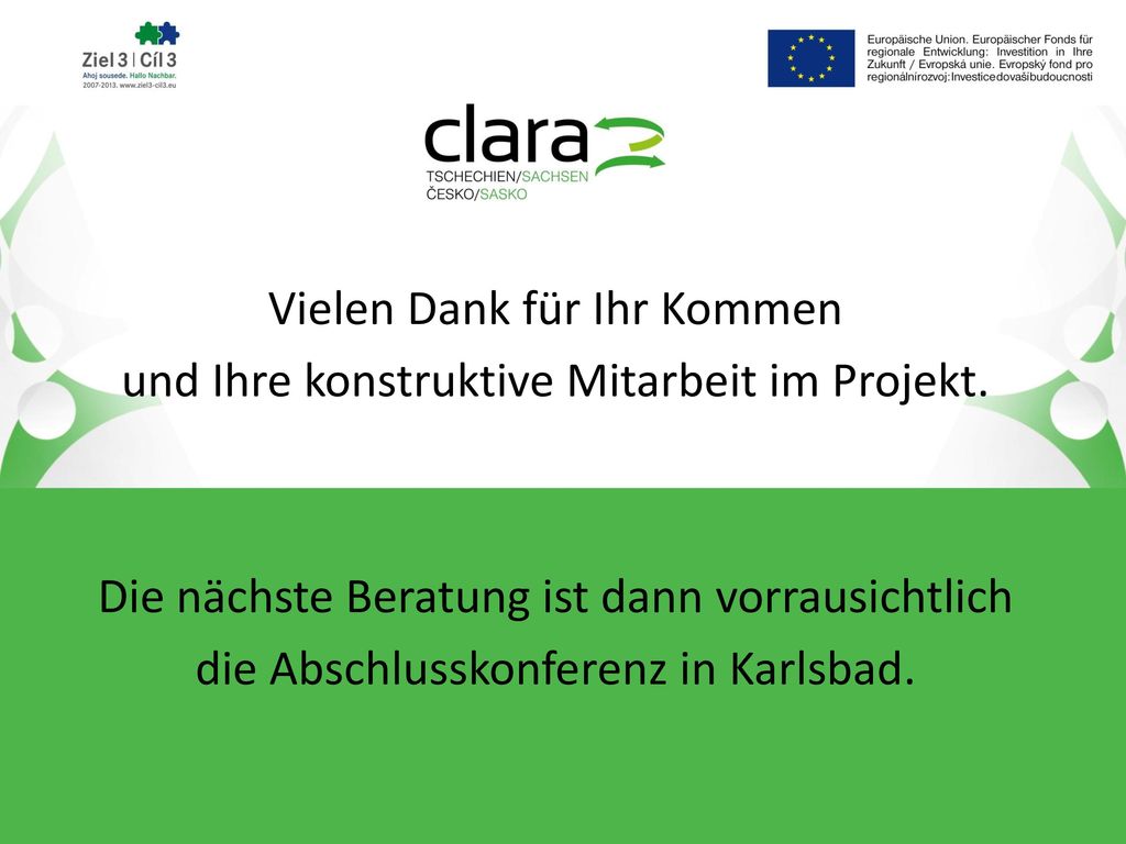 Vielen Dank für Ihr Kommen und Ihre konstruktive Mitarbeit im Projekt