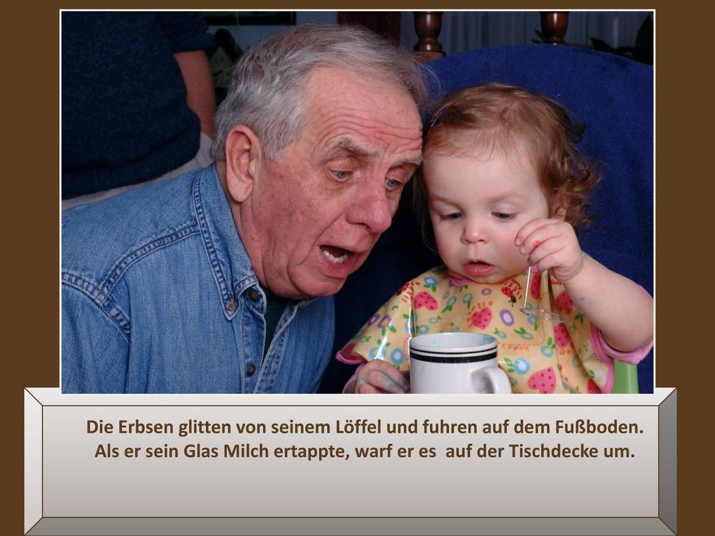 Die Erbsen glitten von seinem Löffel und fuhren auf dem Fußboden.