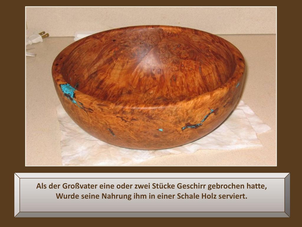 Als der Großvater eine oder zwei Stücke Geschirr gebrochen hatte,