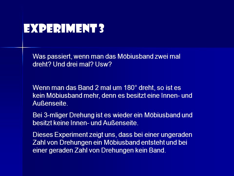 Experiment 3 Was passiert, wenn man das Möbiusband zwei mal dreht Und drei mal Usw
