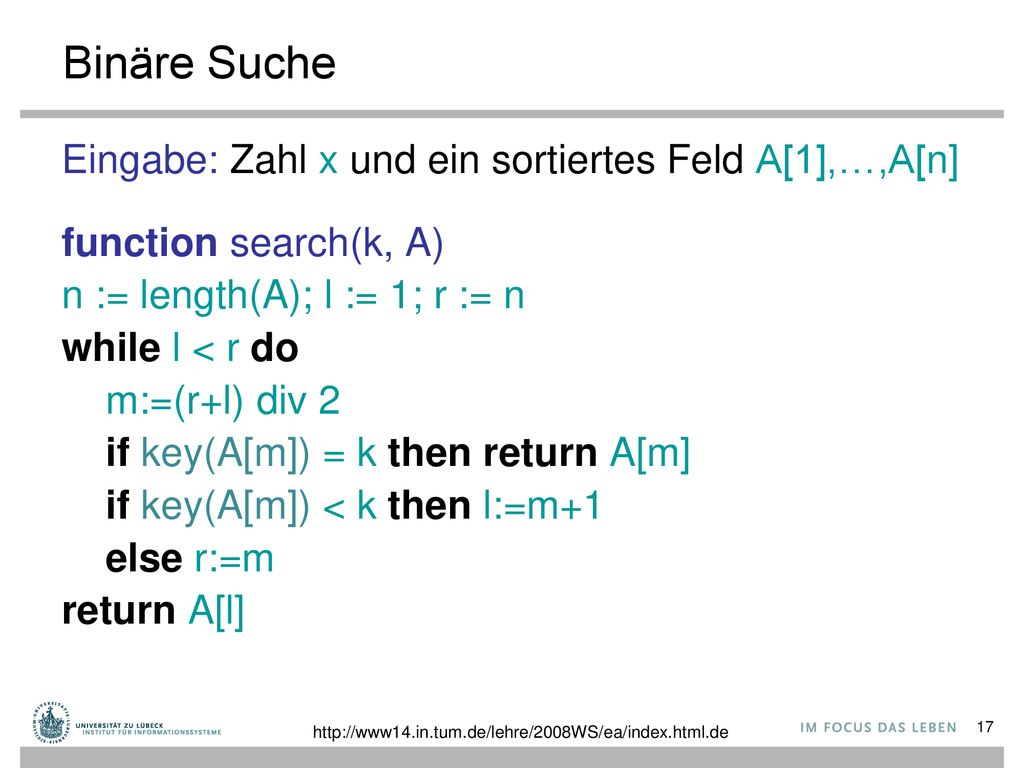 Binäre Suche Eingabe: Zahl x und ein sortiertes Feld A[1],…,A[n]