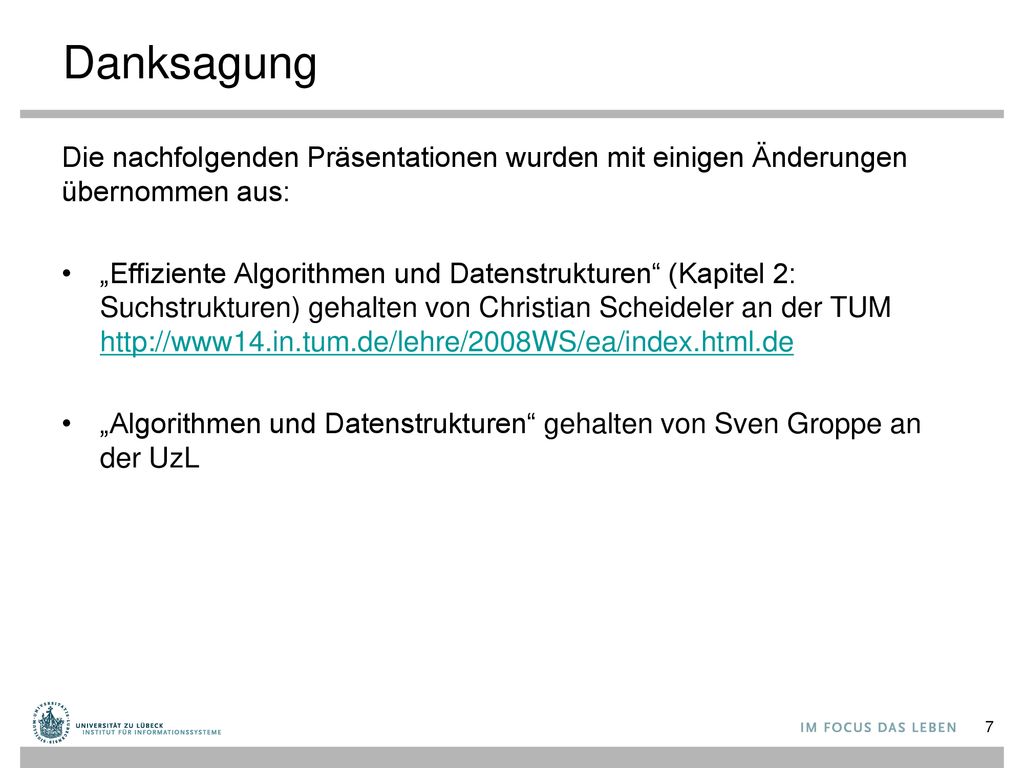 Danksagung Die nachfolgenden Präsentationen wurden mit einigen Änderungen übernommen aus: