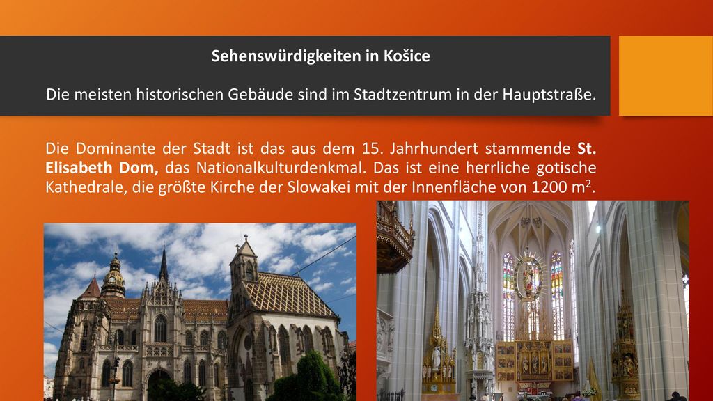 Sehenswürdigkeiten in Košice Die meisten historischen Gebäude sind im Stadtzentrum in der Hauptstraße.