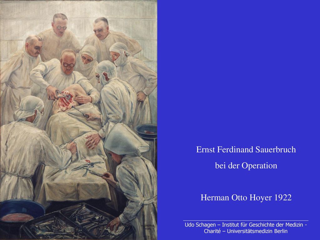 Ernst Ferdinand Sauerbruch bei der Operation Herman Otto Hoyer 1922