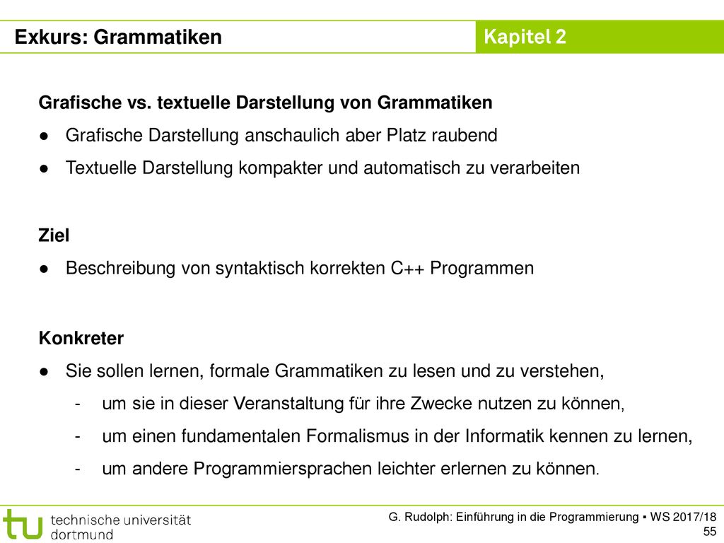 Exkurs: Grammatiken Grafische vs. textuelle Darstellung von Grammatiken. Grafische Darstellung anschaulich aber Platz raubend.