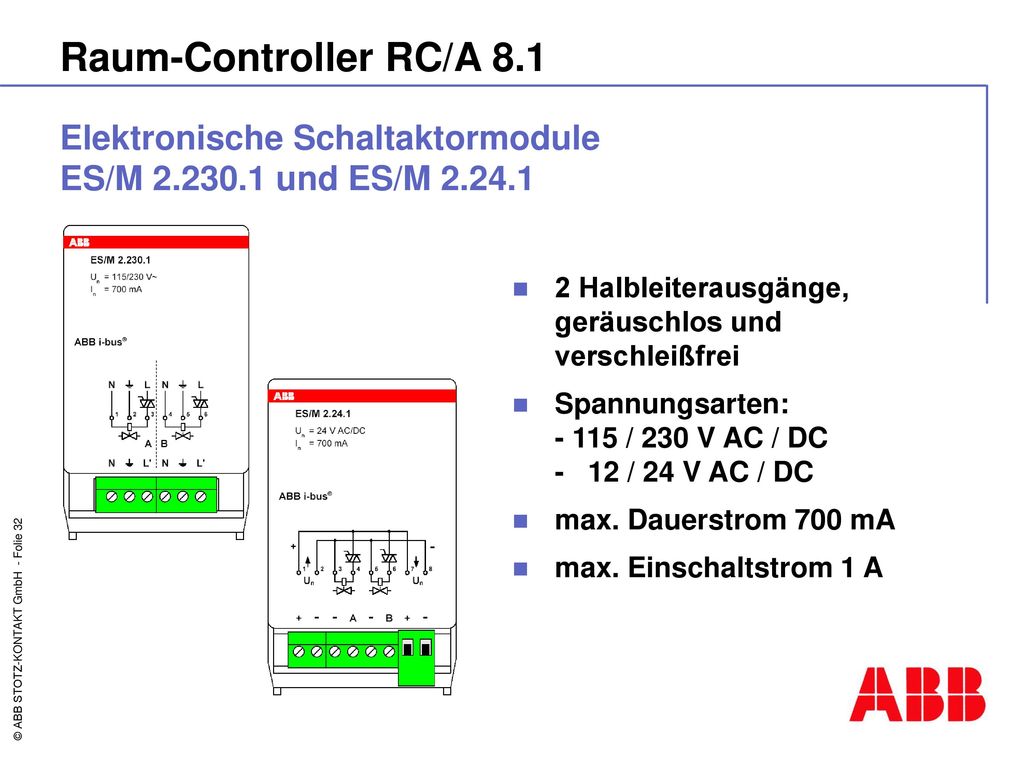Raum-Controller RC/A 8.1 Elektronische Schaltaktormodule ES/M und ES/M Halbleiterausgänge, geräuschlos und verschleißfrei.
