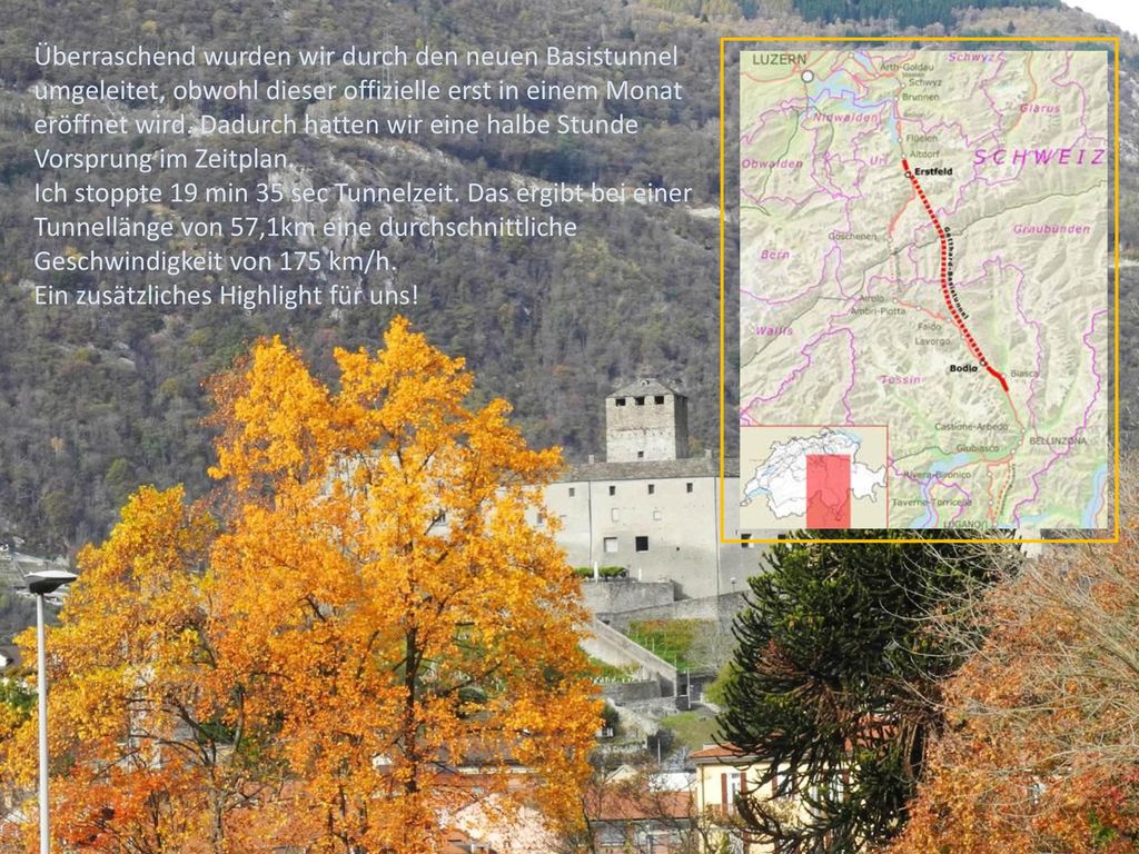 Überraschend wurden wir durch den neuen Basistunnel umgeleitet, obwohl dieser offizielle erst in einem Monat eröffnet wird. Dadurch hatten wir eine halbe Stunde Vorsprung im Zeitplan.