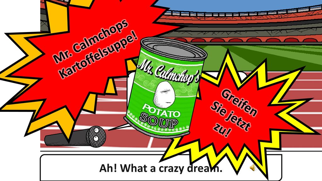 Z Z Z Z Z Z Z Z Z Mr. Calmchops Kartoffelsuppe!
