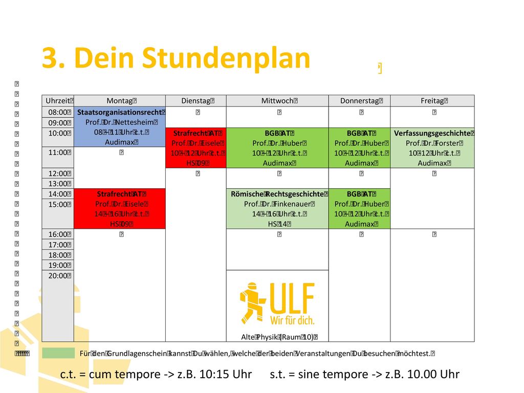 3. Dein Stundenplan Katharina. c.t. = cum tempore -> z.B.