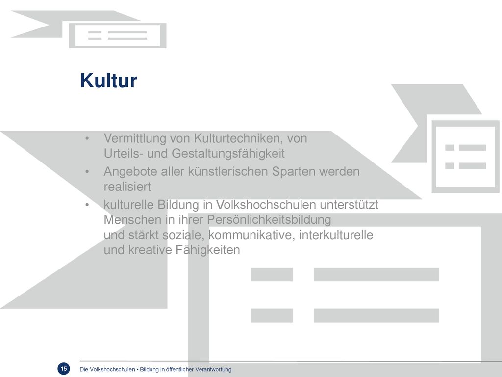 Kultur Vermittlung von Kulturtechniken, von Urteils- und Gestaltungsfähigkeit. Angebote aller künstlerischen Sparten werden realisiert.