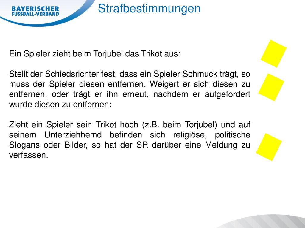 Strafbestimmungen Ein Spieler zieht beim Torjubel das Trikot aus: