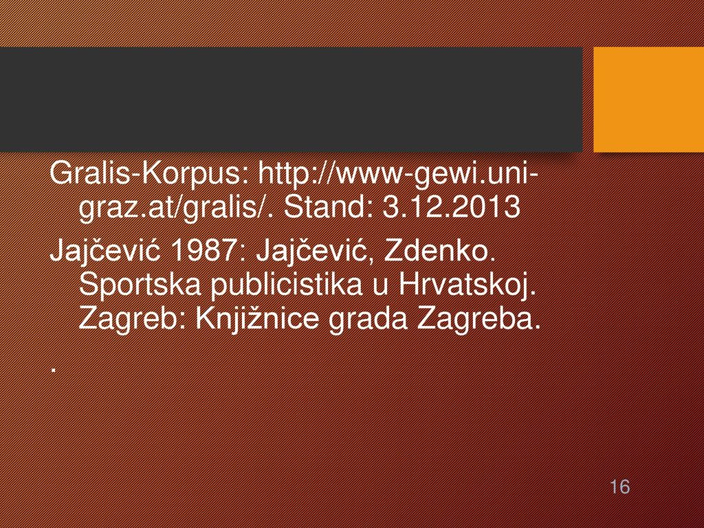 Gralis-Korpus:   uni- graz. at/gralis/. Stand: 3. 12