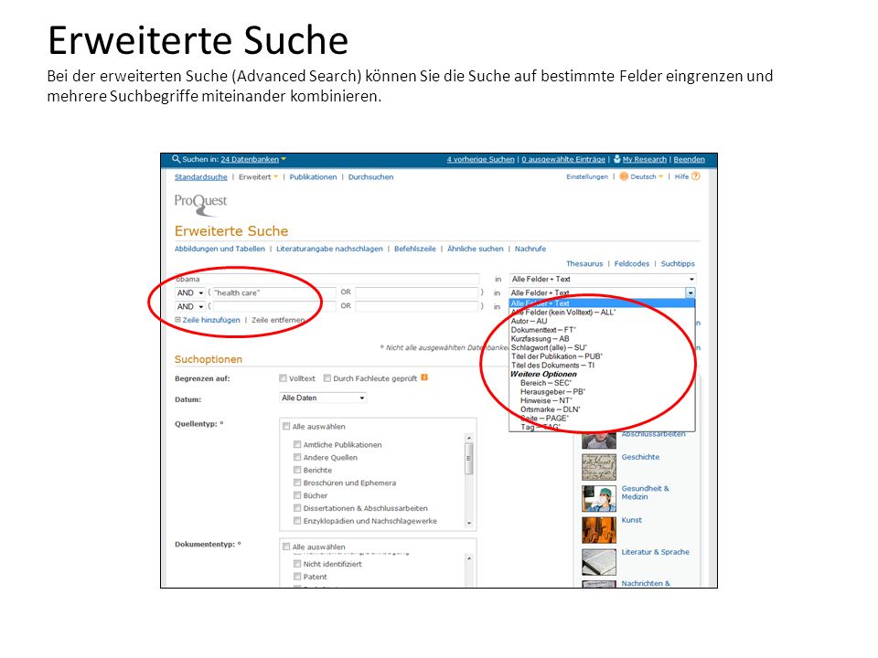 Erweiterte Suche Bei der erweiterten Suche (Advanced Search) können Sie die Suche auf bestimmte Felder eingrenzen und mehrere Suchbegriffe miteinander kombinieren.