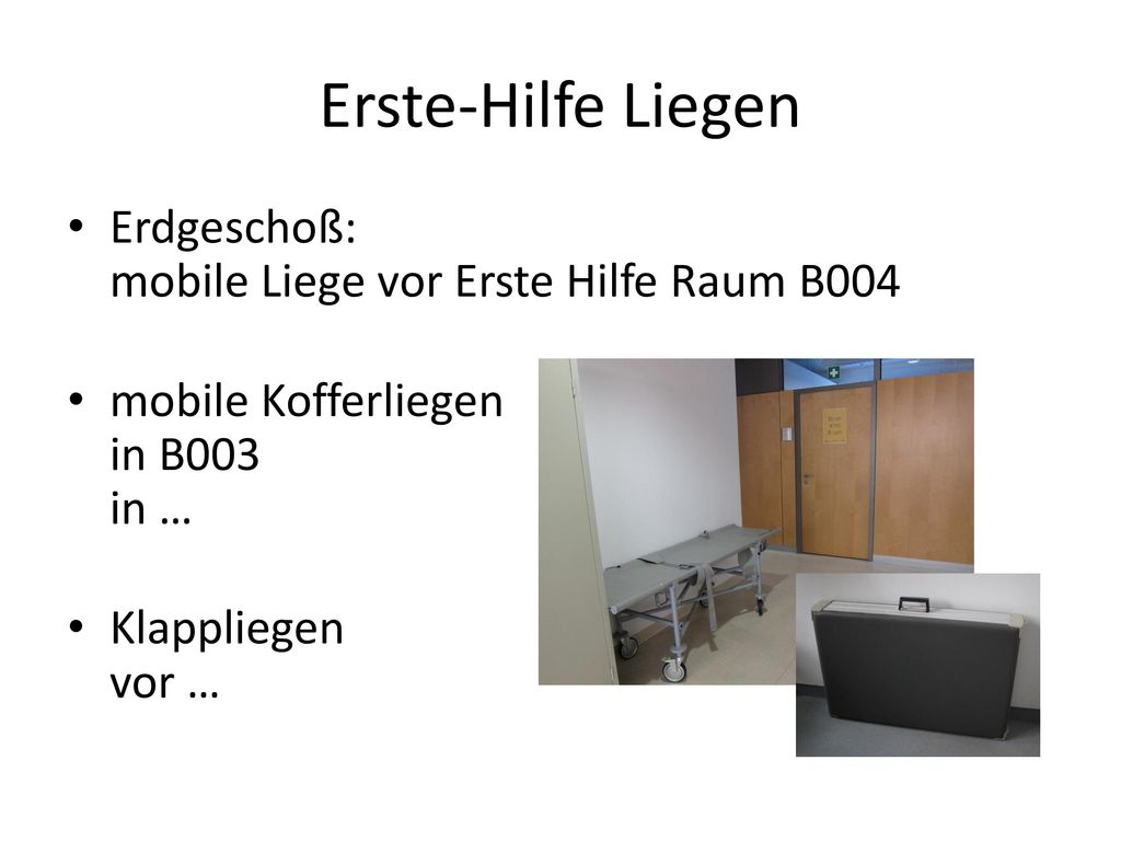 Erste-Hilfe Liegen Erdgeschoß: mobile Liege vor Erste Hilfe Raum B004