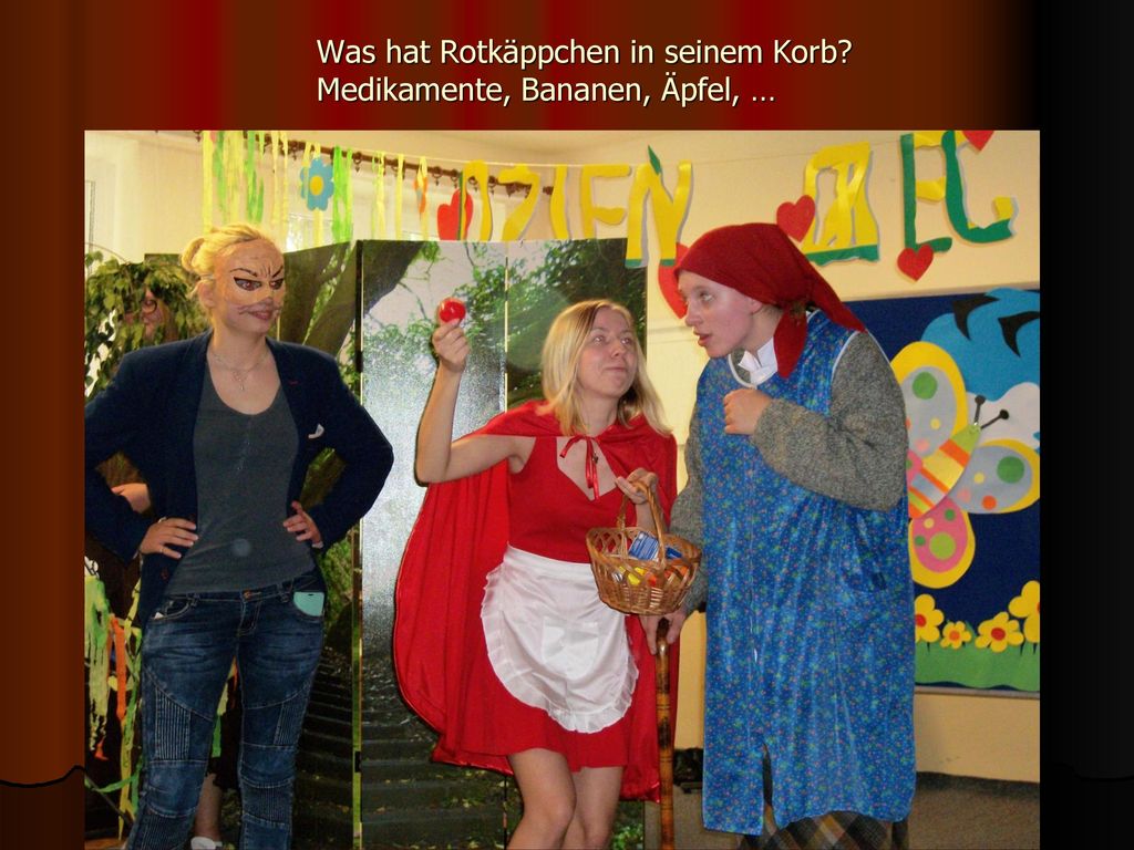 Was hat Rotkӓppchen in seinem Korb Medikamente, Bananen, Ӓpfel, …